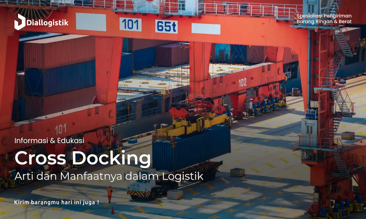 cross_docking_arti dan_manfaatnya_dalam_logistik